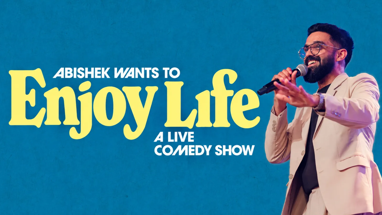 Abishek Kumar Live in Paris — "Abishek wants to Enjoy Life!" event cover image